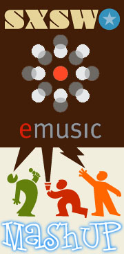 sxsw emusic mashup